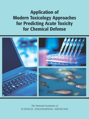 cover image of Application of Modern Toxicology Approaches for Predicting Acute Toxicity for Chemical Defense